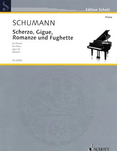 Scherzo, Gigue, Romanze und Fughette, Op. 32