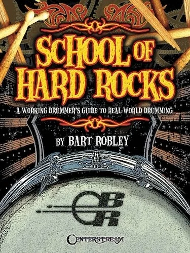 School of Hard Rocks - A Working Drummer's Guide to Real-World Drumming Image