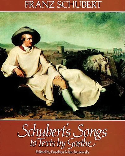 Schubert's Songs to Texts by Goethe