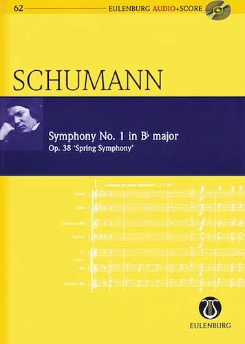 Schumann - Symphony No. 1 in B-flat Major Op. 38 'Spring Symphony' - Eulenburg Audio+Score Series, Vol. 62