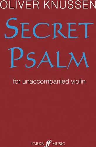 Secret Psalm: For Unaccompanied Violin