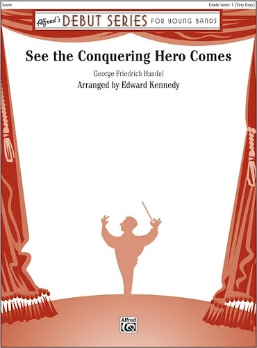 See the Conquering Hero Comes