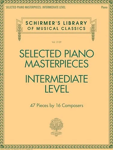 Selected Piano Masterpieces - Intermediate Level