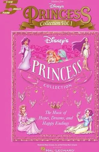 Selections from Disney's Princess Collection Vol. 1 - The Music of Hope, Dreams and Happy Endings