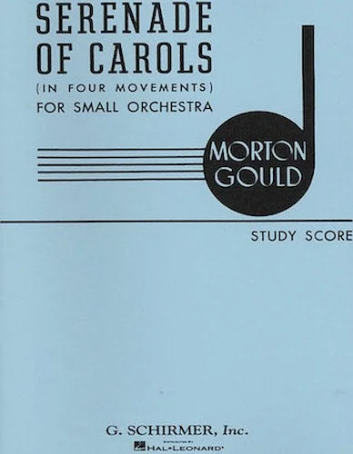 Serenade of Carols in 4 Movements - for Chamber Orchestra