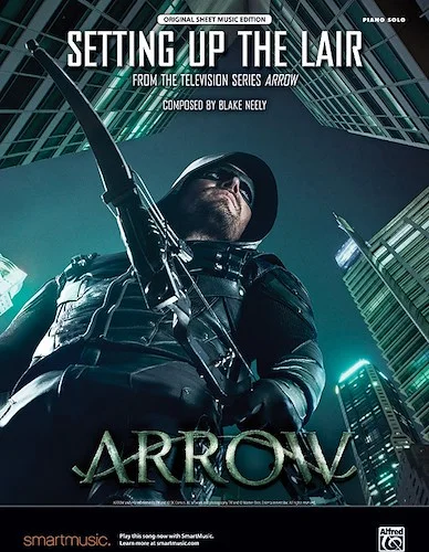 Setting Up the Lair: From the Television Series <i>Arrow</i>