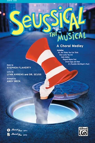 Seussical the Musical: A Choral Medley: Featuring: Oh, the Thinks You Can Think / How Lucky You Are / Solla Sollew / Biggest Blame Fool / Green Eggs and Ham / It's Possible (In McElligot's Pool)