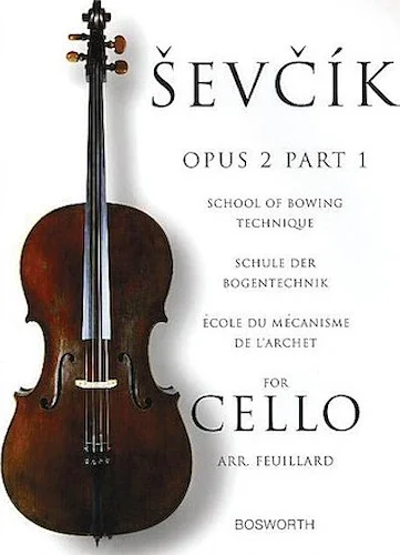 Sevcik for Cello - Opus 2, Part 1 - School of Bowing Technique