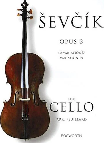 Sevcik for Cello - Opus 3 - 40 Variations