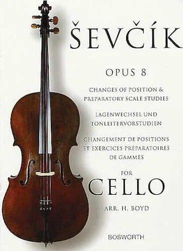 Sevcik for Cello - Opus 8 - Changes of Position & Preparatory Scale Studies