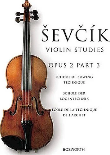Sevcik Violin Studies - Opus 2, Part 3 - School of Bowing Technique