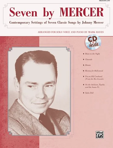 Seven by Mercer: Contemporary Settings of Seven Classic Songs by Johnny Mercer