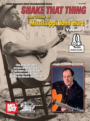 Shake That Thing<br>The Guitar of Mississippi John Hurt Volume 1