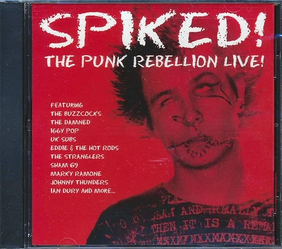 Sham 69, Johnny Thunders, Iggy & The Stooges, UK Subs, Buzzcocks, The Damned, Etc. - Spiked! The Punk Rebellion Live