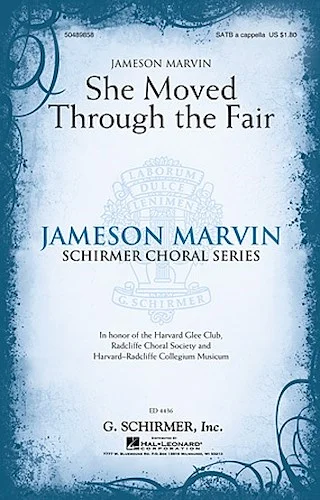 She Moved Through the Fair - Jameson Marvin Choral Series
