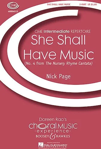 She Shall Have Music - (No. 4 from The Nursery Rhyme Cantata)
CME Intermediate