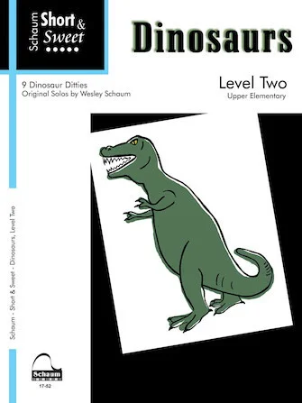 Short & Sweet: Dinosaurs: Level 2 Late Elementary Level