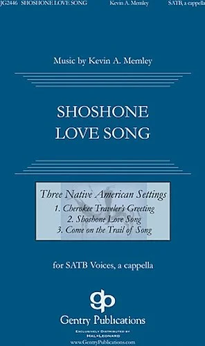 Shoshone Love Song - from Three Native American Songs