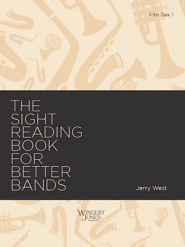 Sight Reading Book for Better Bands - Alto Sax 1