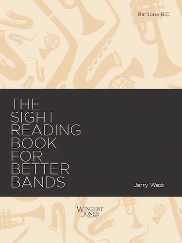 Sight Reading Book for Better Bands - Baritone B.C.