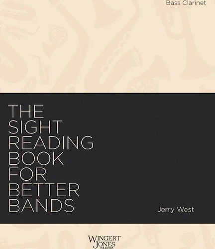 Sight Reading Book for Better Bands - Bass Clarinet