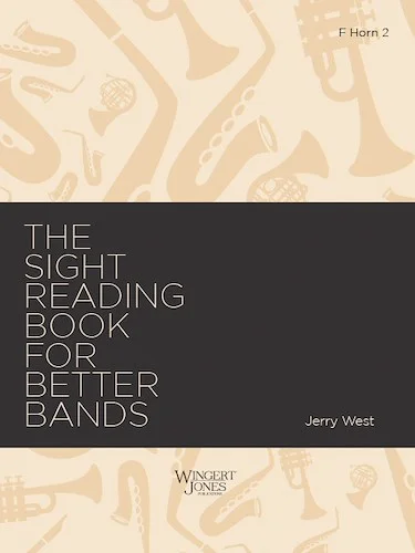 Sight Reading Book for Better Bands - F Horn 2