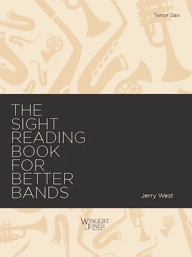 Sight Reading Book for Better Bands - Tenor Sax