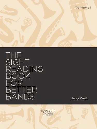 Sight Reading Book for Better Bands - Trombone 1