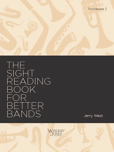 Sight Reading Book for Better Bands - Trombone 2