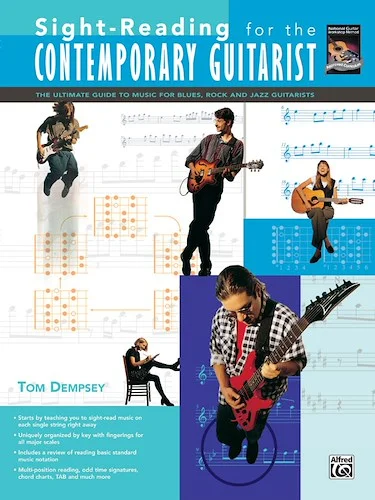 Sight-Reading for the Contemporary Guitarist: The Ultimate Guide to Music for Blues, Rock, and Jazz Guitarists