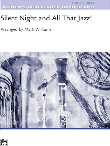 Silent Night and All That Jazz!