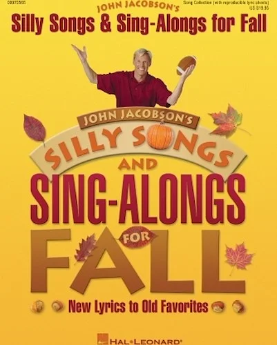 Silly Songs and Sing-Alongs for Fall (Collection) - New Lyrics to Old Favorites