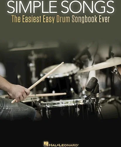 Simple Songs - The Easiest Easy Drum Songbook Ever