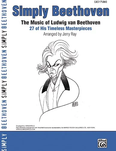 Simply Beethoven: The Music of Ludwig van Beethoven: 27 of His Timeless Masterpieces