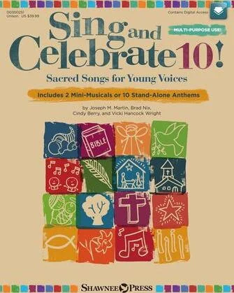 Sing and Celebrate 10! Sacred Songs for Young Voices - Sacred Songs for Young Voices