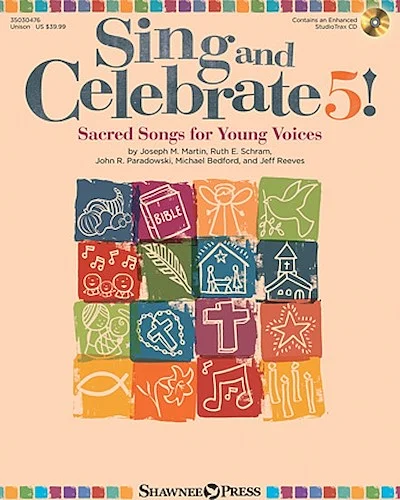 Sing and Celebrate 5! Sacred Songs for Young Voices - Sacred Songs for Young Voices