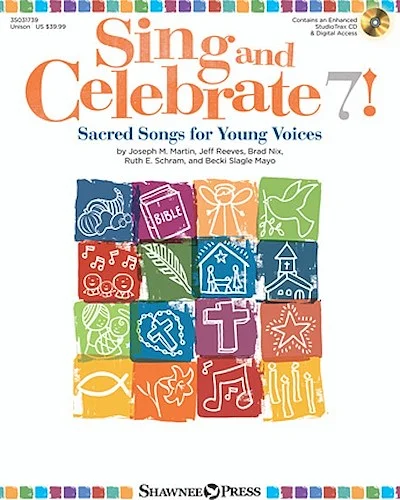 Sing and Celebrate 7! Sacred Songs for Young Voices - Sacred Songs for Young Voices