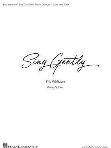 Sing Gently (Music from Virtual Choir 6) - for Piano Quintet