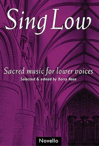 Sing Low - Sacred Music for Lower Voices