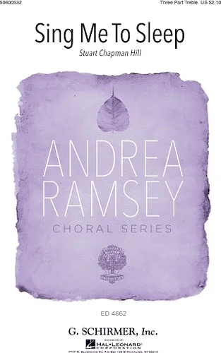 Sing Me to Sleep - Andrea Ramsey Choral Series