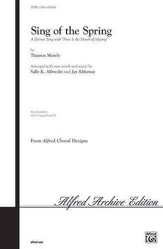 Sing of the Spring: A Partner Song with Thomas Morley's Madrigal "Now Is the Month of Maying"