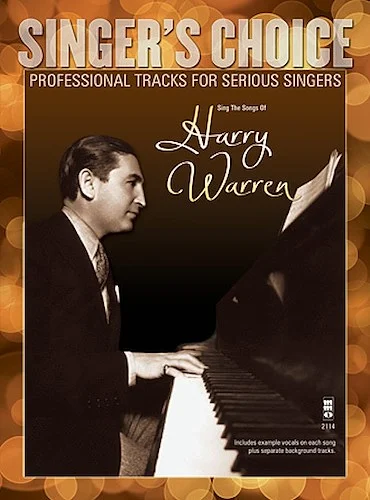 Sing the Songs of Harry Warren - Singer's Choice - Professional Tracks for Serious Singers