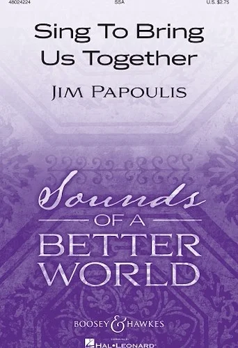 Sing to Bring Us Together - Sounds of a Better World Series