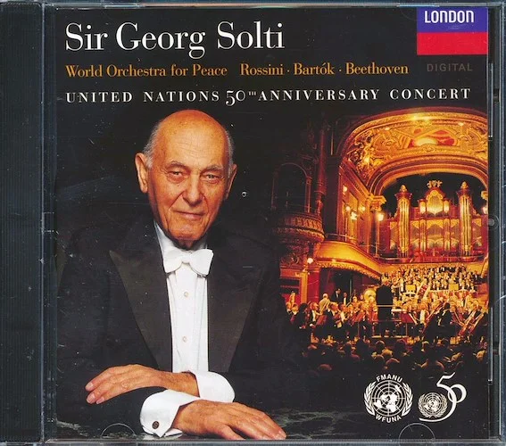 Sir Georg Solti - World Orchestra For Peace: Rossini, Bartok, Beethoven, United Nations 50th Anniversary Concert (marked/ltd stock)