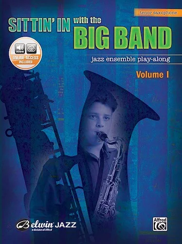 Sittin' In with the Big Band, Volume I: Jazz Ensemble Play-Along