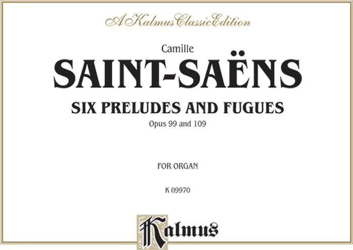 Six Preludes and Fugues, Opus 99 and Opus 109