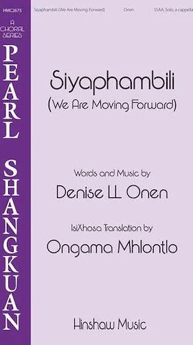 Siyaphambili (We Are Moving Forward) - Pearl Shangkuan Series