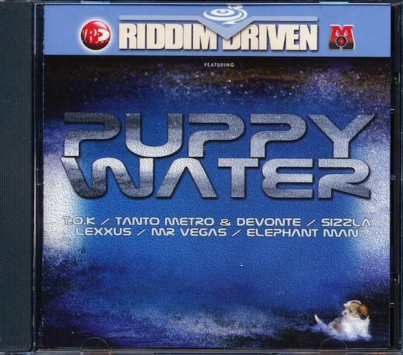 Sizzla, Tanya Stephens, TOK, Etc. - Riddim Driven: Puppy Water (rhythm: "Puppy Water")