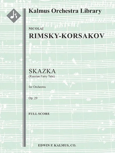 Skazka (Russian Fairy Tale), Op. 29<br>