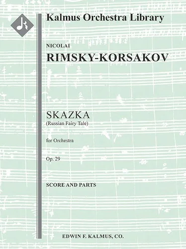 Skazka (Russian Fairy Tale), Op. 29<br>